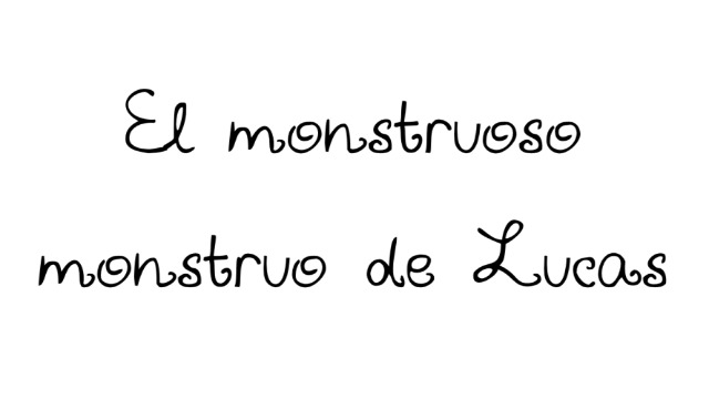 El monstruoso monstruo de Lucas