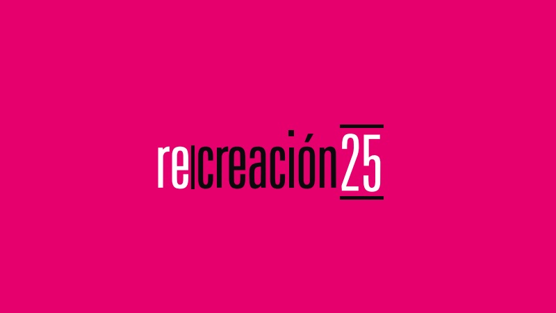 Re|creación 25